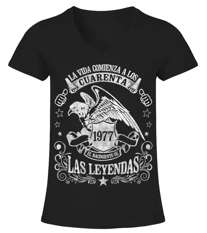 La vida comienza a los cuarenta 1977 el nacimiento de las leyendas Camiseta cuello pico Mujer
